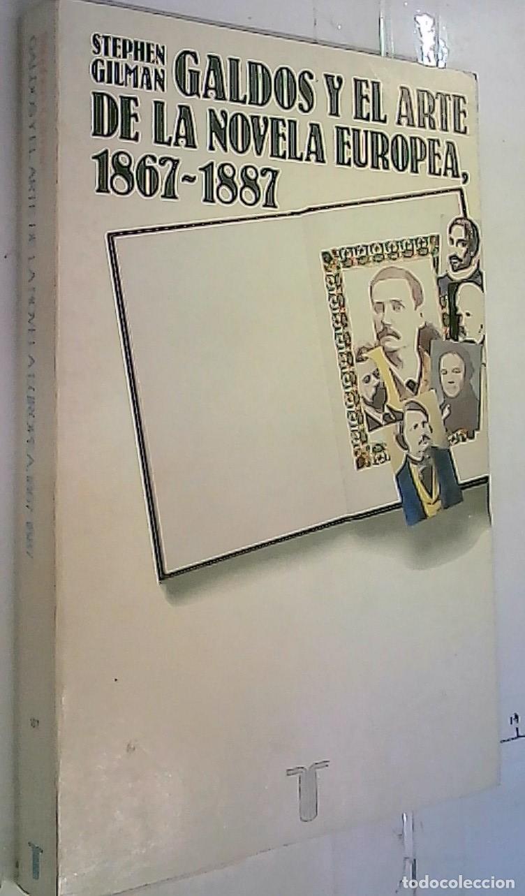 Livres: Gald&oacute;s y el arte de la novela europea, 1867-1887 - Gilman, Stephen: