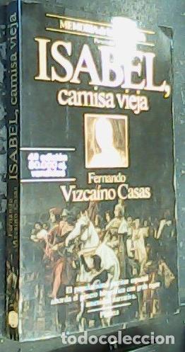 Libros: Isabel, camisa vieja - Vizca&iacute;no Casas, Fernando (1926-2003):