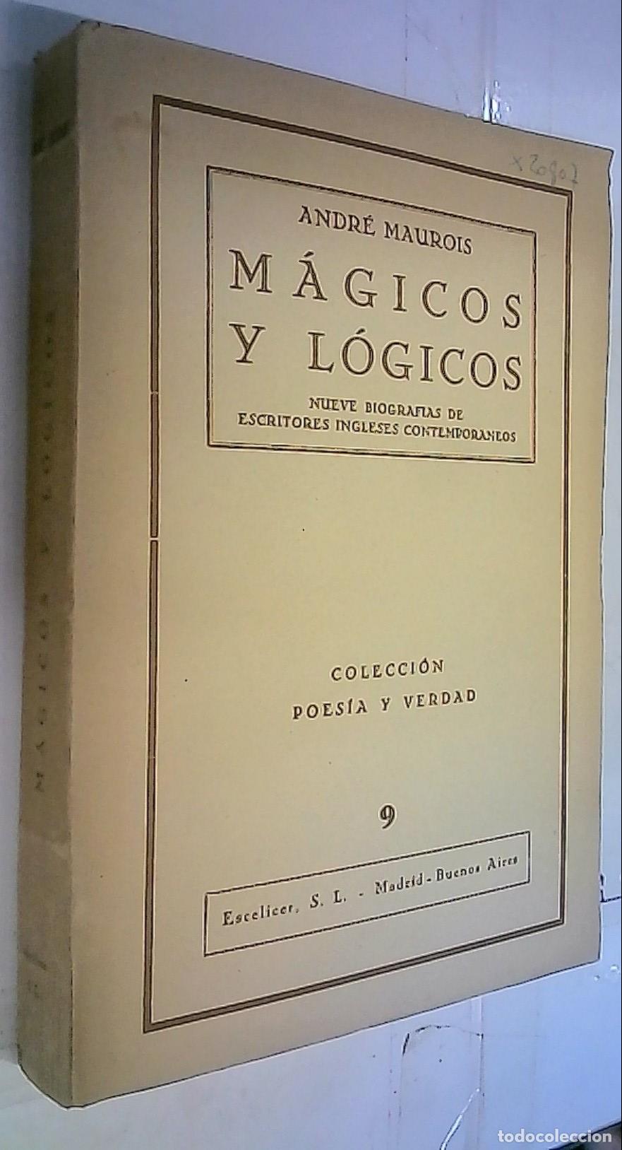 B&uuml;cher: M&aacute;gicos y L&oacute;gicos. Nueve biograf&iacute;as de escritores ingleses contempor&aacute;neos - Maurois, Andr&eacute;:
