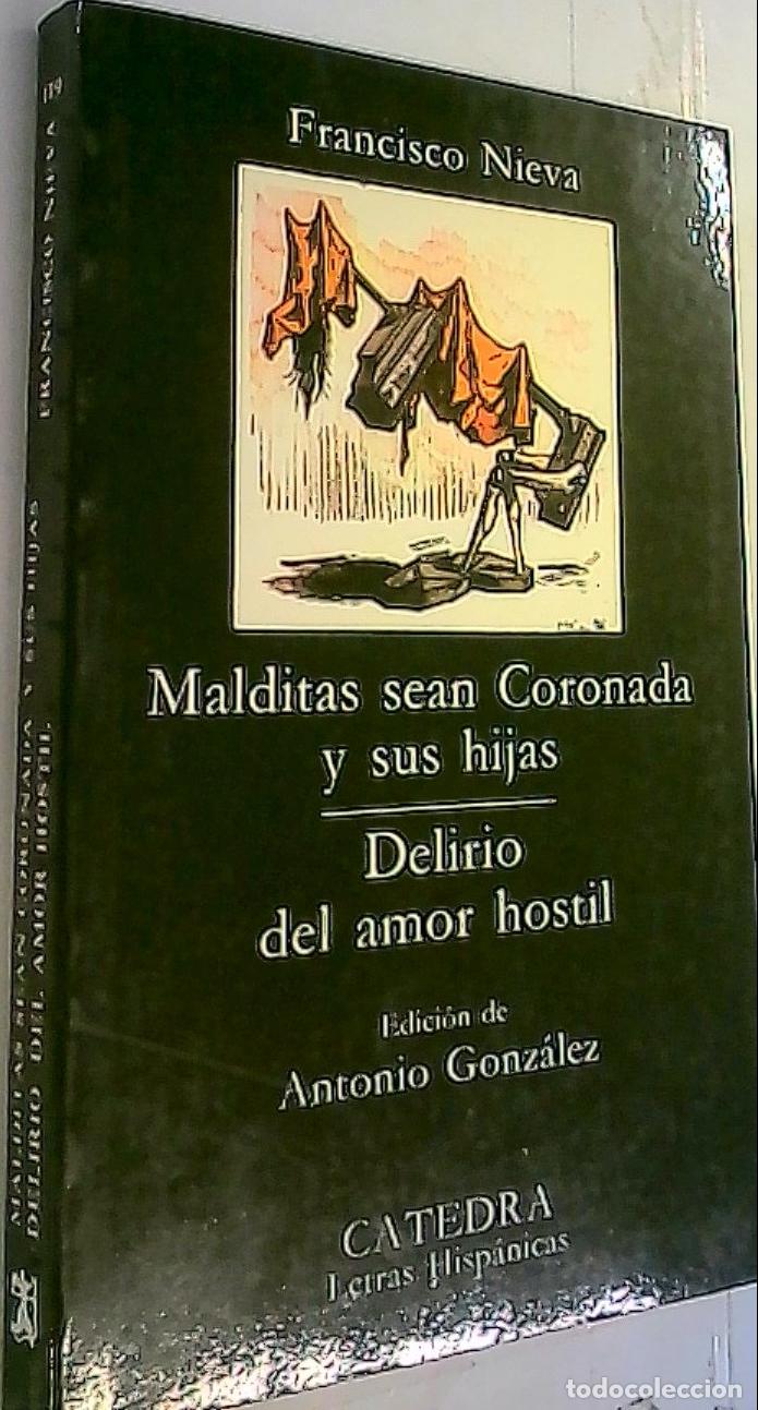 Libri di seconda mano: Malditas sean Coronada y sus hijas . Delirio del amor hostil - Nieva, Francisco: