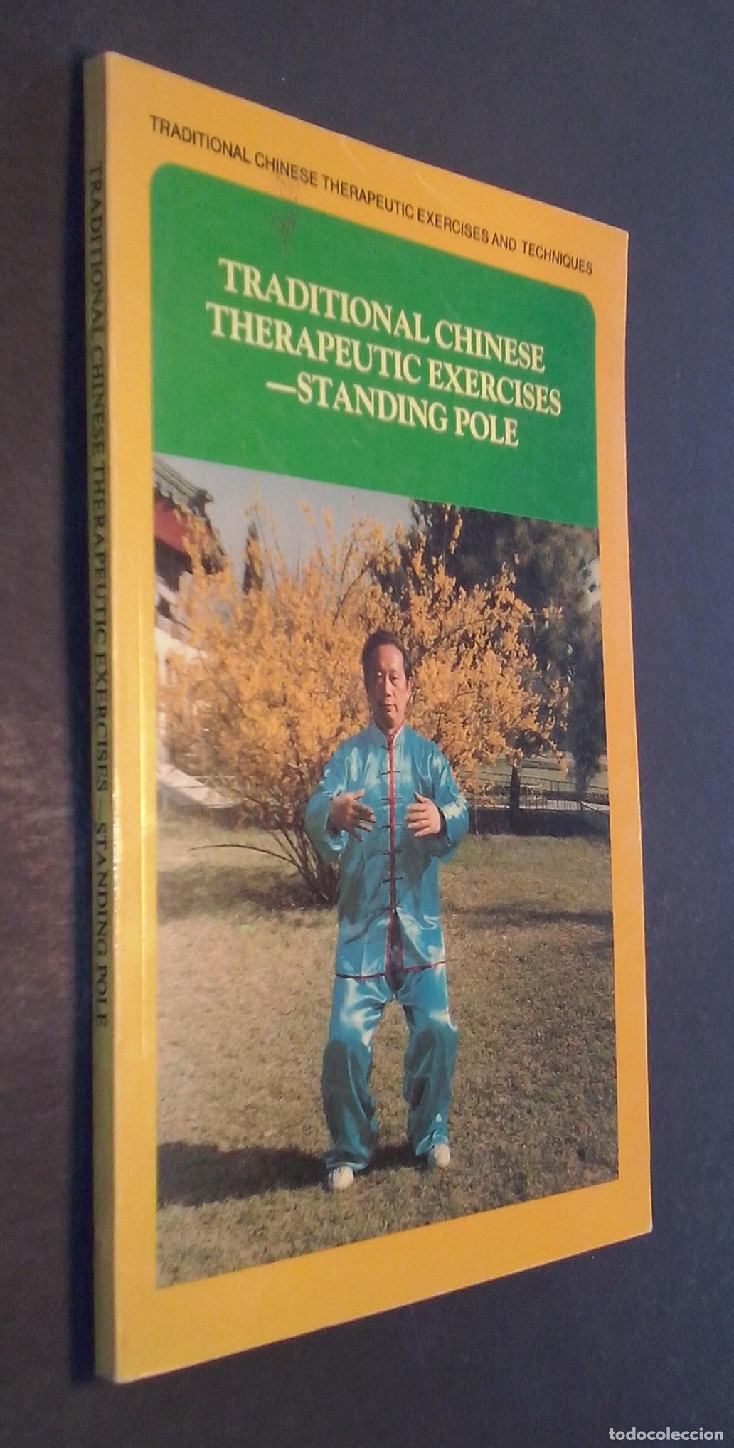 books: Traditional Chinese Therapeutic Exercices - Standing Pole - XUANJIE, Wang and MOFFETT, J.P.C.:
