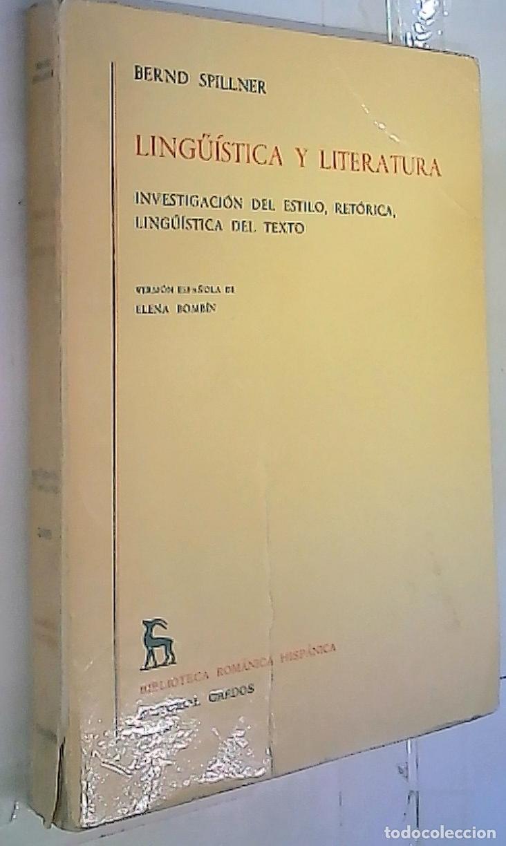 Libri di seconda mano: Ling&uuml;&iacute;stica y literatura. Investigaci&oacute;n del estilo, ret&oacute;rica, ling&uuml;&iacute;stica del texto - Spillner, Bern