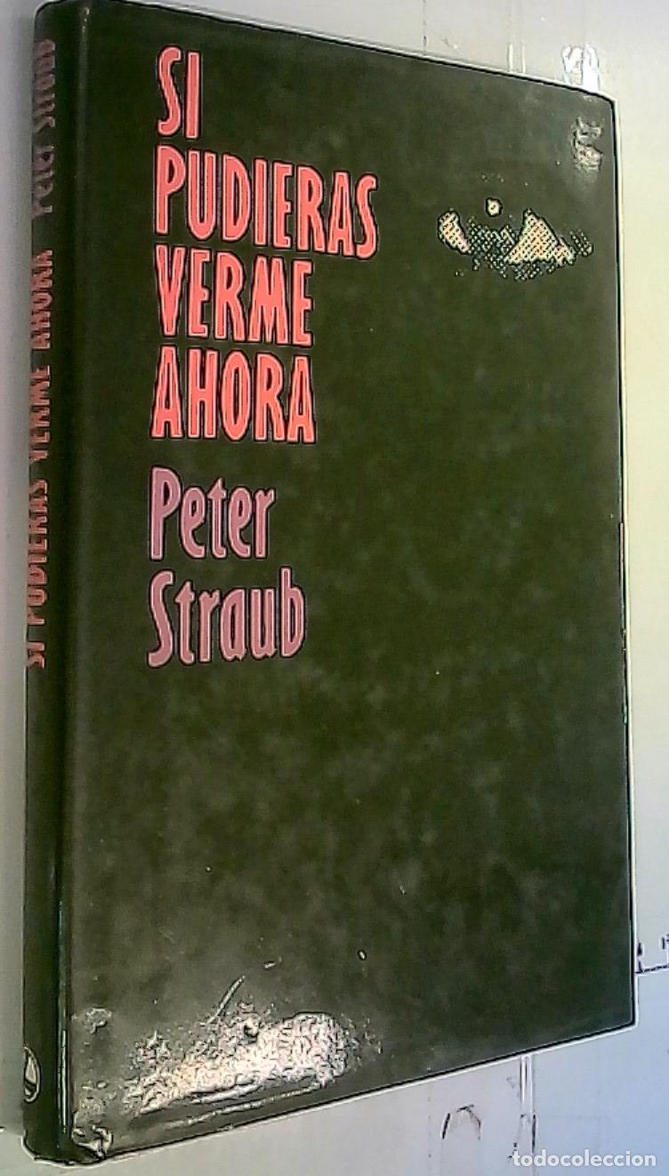 Libri di seconda mano: Si pudieras verme ahora - Straub, Peter: