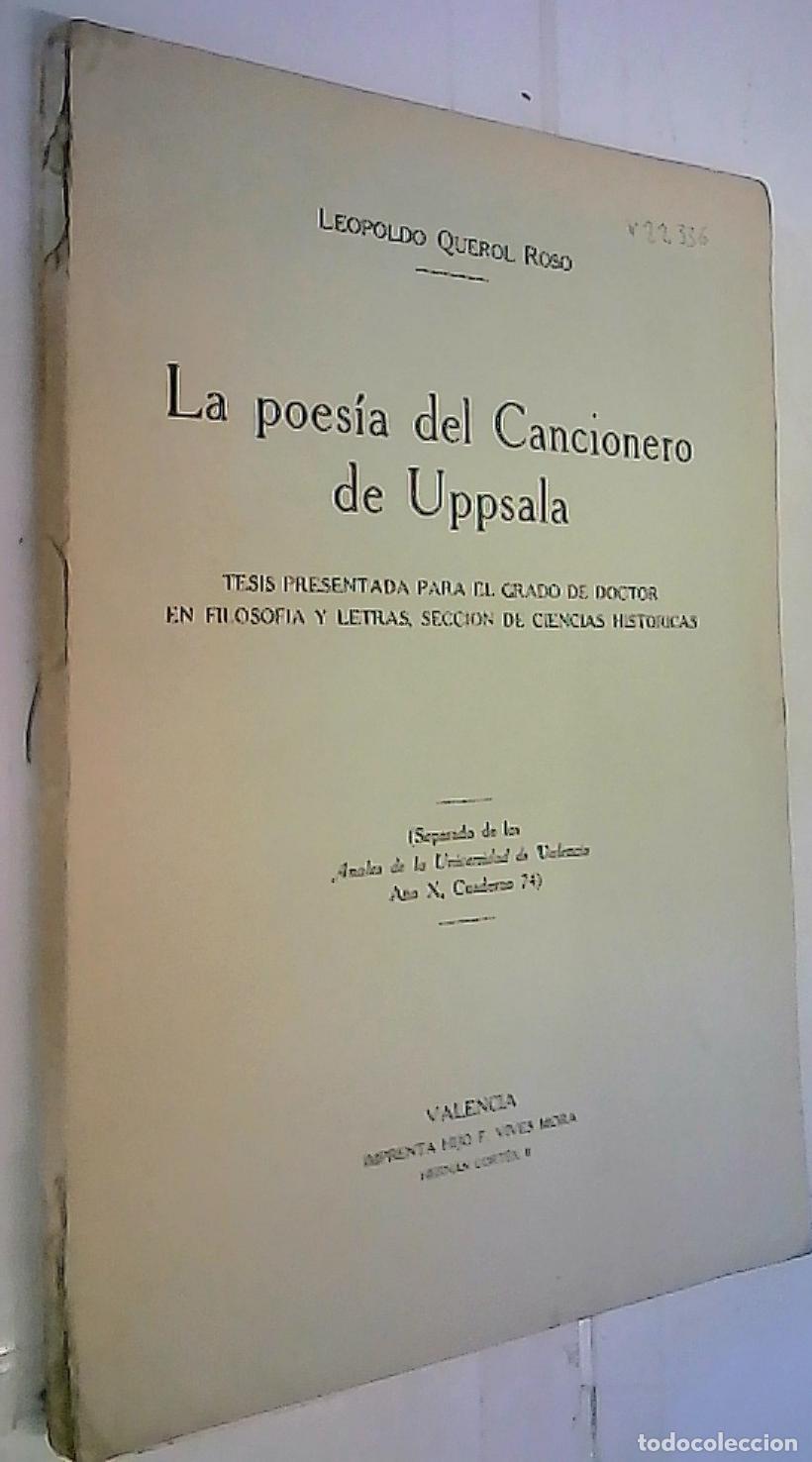 Libri di seconda mano: La poes&iacute;a del Cancionero de Uppsala. Tesis presentada para el grado de Doctor en Filosof&iacute;a y Letras,