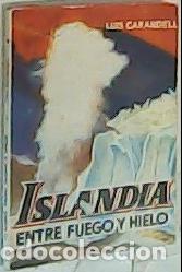 B&uuml;cher: Islandia entre fuego y hielo - Carandell, Luis: