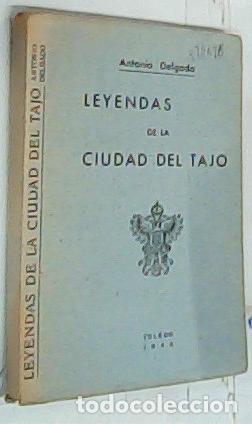B&uuml;cher: Leyendas de la ciudad del Tajo - Delgado, Antonio: