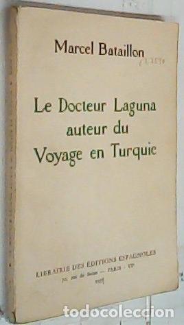 Livres: Le Docteur Laguna auteur du Voyage en Turquie - Bataillon, Marcel: