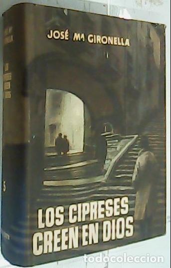 Libri di seconda mano: Los cipreses creen en Dios - Gironella, Jos&eacute; Mar&iacute;a: