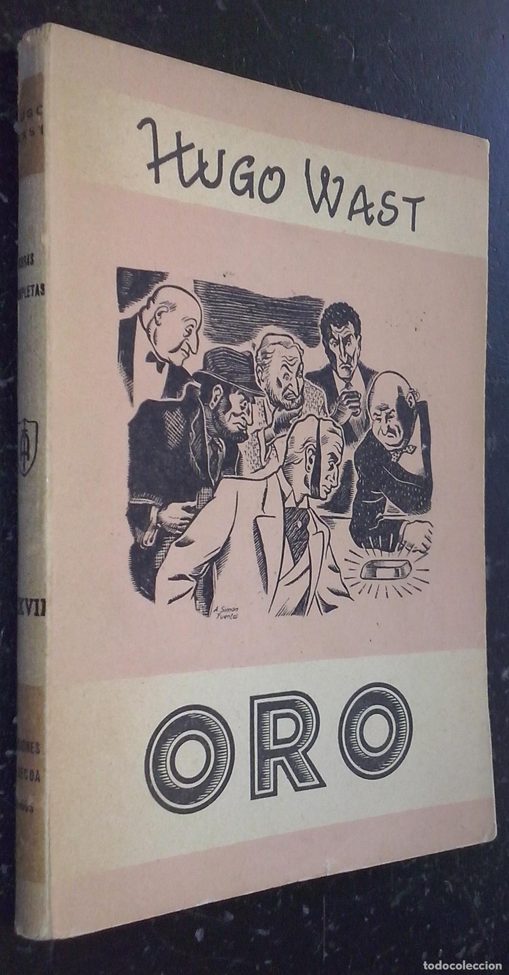 Livres: Obras completas de... Tomo XXVII: Oro - WAST, Hugo: