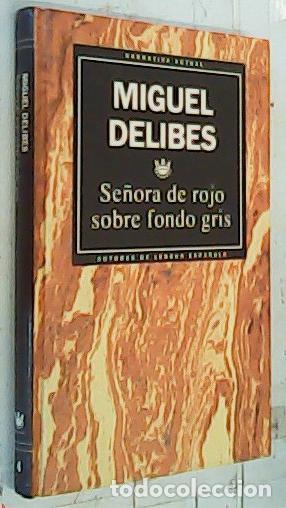 Livres: Se&ntilde;ora de rojo sobre fondo gris - Delibes, Miguel: