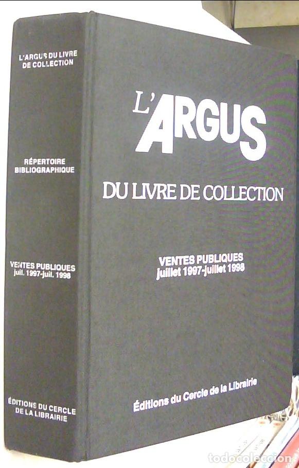 Libros: L Argus du Livre de Collection. Vewntes publiques. Juillet 1997 - Juillet 1998 - AA. VV.: