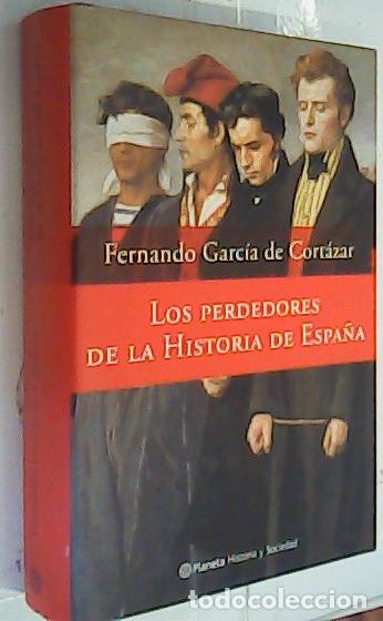 Livres: Los perdedores de la historia de Espa&ntilde;a - Garc&iacute;a de Cort&aacute;zar, Fernando:
