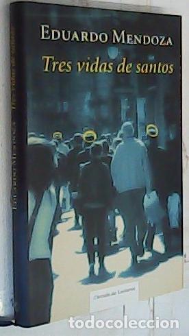 Livres: Tres vidas de santos - Mendoza, Eduardo: