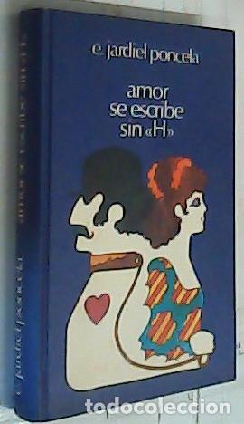 B&uuml;cher: Amor se escribe sin hache - Jardiel Poncela, Enrique: