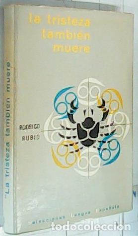 books: La tristeza tambi&eacute;n muere - Rubio, Rodrigo: