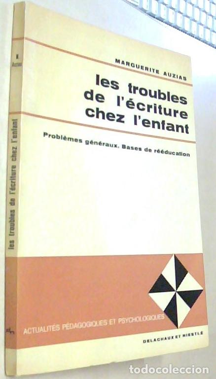 Livros em segunda m&atilde;o: Les troubles de l &eacute;criture chez l enfant. Probl&eacute;mes g&eacute;n&eacute;raux. Bsees de r&eacute;&eacute;ducation - AUZIAS, Marguer