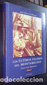 B&uuml;cher: Los &uacute;ltimos veleros del Mediterr&aacute;neo. Tomo II: Torrevieja marinera - HUERTAS MORI&Oacute;N, Jos&eacute;: