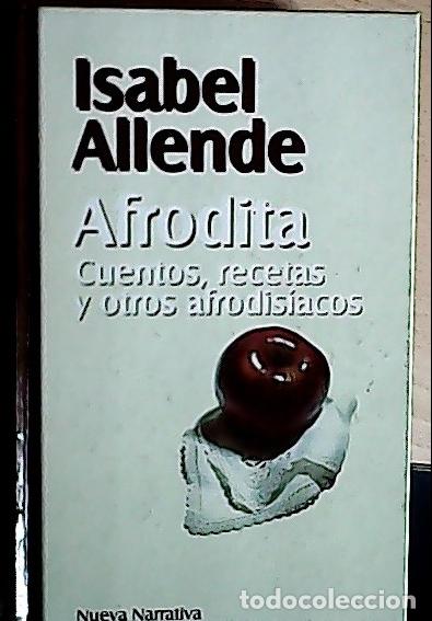 B&uuml;cher: Afrodita : cuentos, recetas y otros afrodis&iacute;acos - Allende, Isabel: