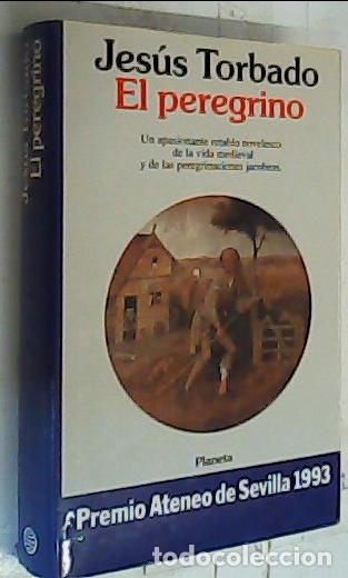 B&uuml;cher: El peregrino - Torbado, Jes&uacute;s: