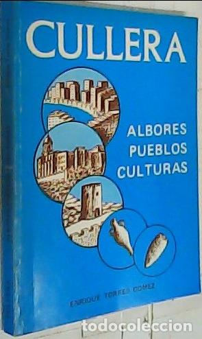 B&uuml;cher: Cullera, albores pueblos y culturas - Torres G&oacute;mez, Enrique: