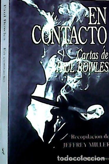 Libros: En contacto : cartas de Paul Bowles - Bowles, Paul :