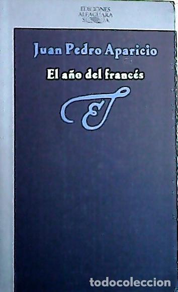 Libros: El a&ntilde;o del franc&eacute;s - Aparicio, Juan Pedro: