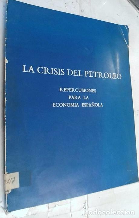 Livros em segunda m&atilde;o: La crisis del petr&oacute;leo. Repercusiones para la econom&iacute;a espa&ntilde;ola - Autores Varios: