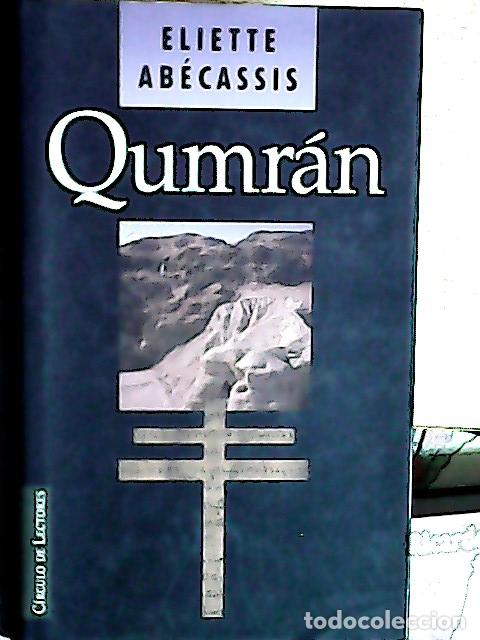 Livres: Qumr&aacute;n - Ab&eacute;cassis, Eliette :
