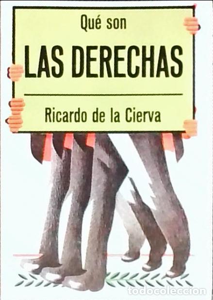 Libri di seconda mano: Qu&eacute; son las derechas - Cierva, Ricardo de la: