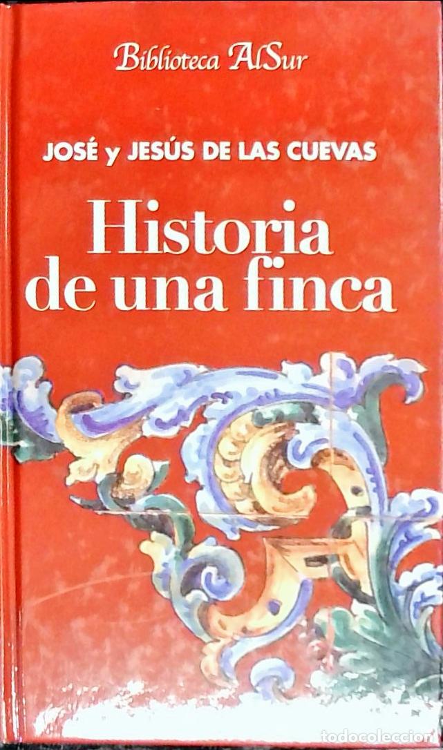 B&uuml;cher: Historia de una finca - CUEVAS, Jos&eacute; y Jes&uacute;s de las: