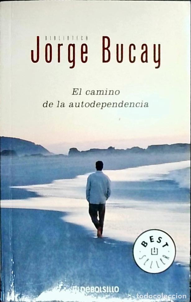 B&uuml;cher: El camino de la autodependencia - Bucay, Jorge: