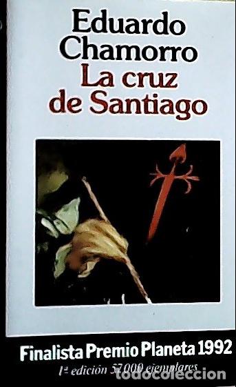 B&uuml;cher: La cruz de Santiago - Chamorro, Eduardo:
