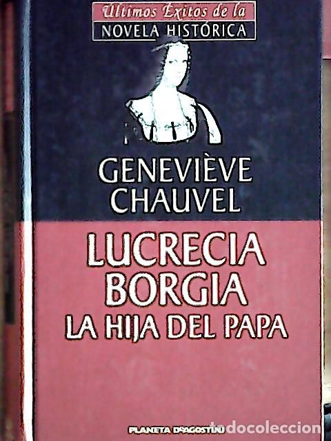 B&uuml;cher: Lucrecia Borgia : la hija del Papa - Chauvel, Genevi&egrave;ve: