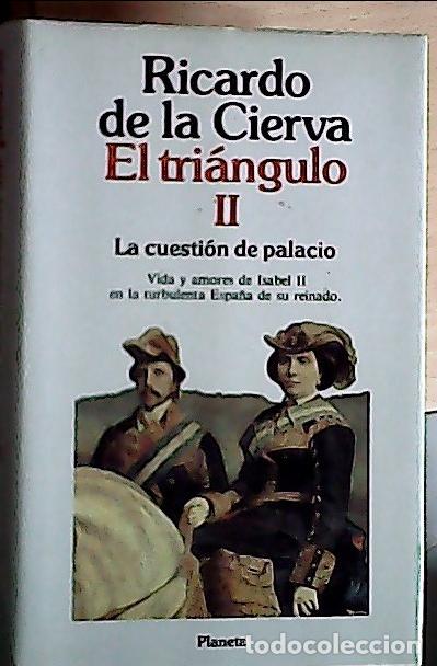 Livres: La cuesti&oacute;n de palacio : evocaci&oacute;n del reinado de Isabel II entre 1847 y 1868 (Tri&aacute;ngulo II) - Cierv