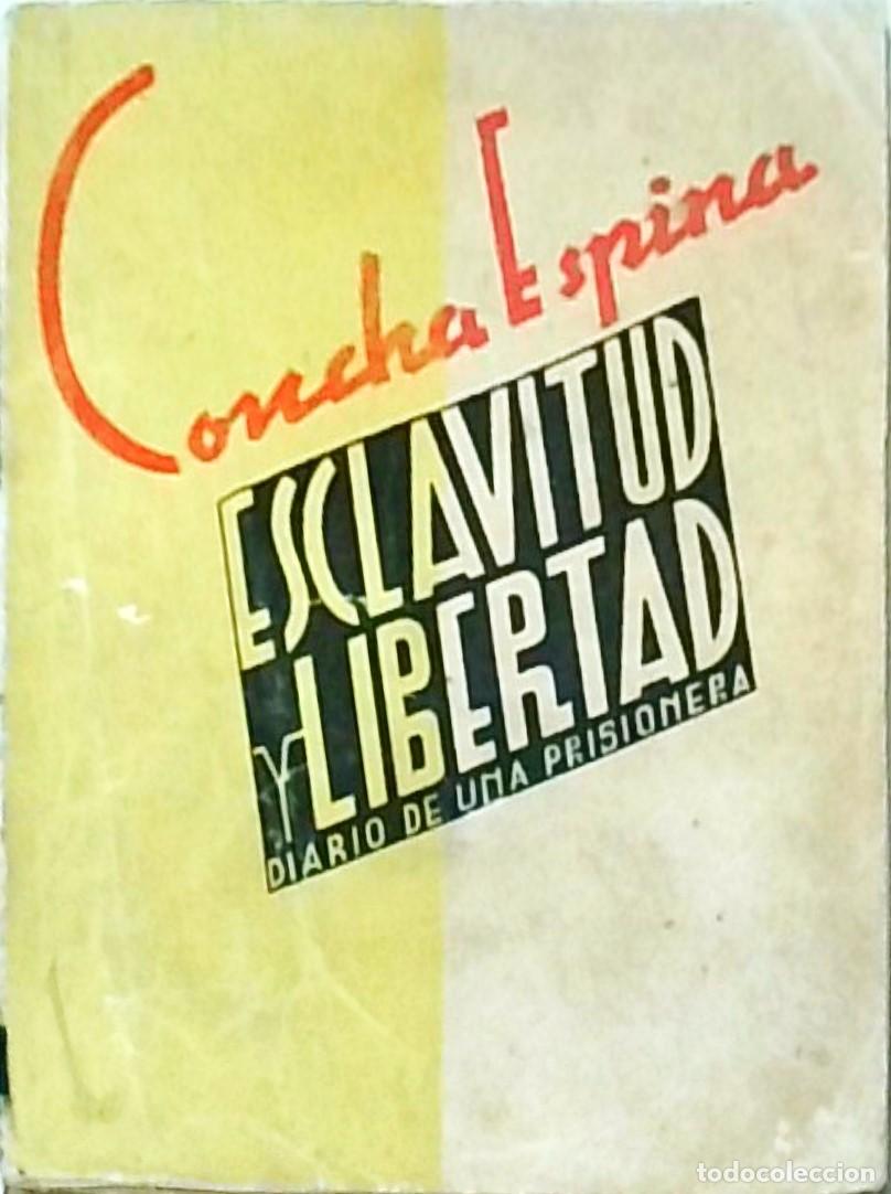 B&uuml;cher: Esclavitud o libertad. Diario de una prisionera - ESPINA, Concha: