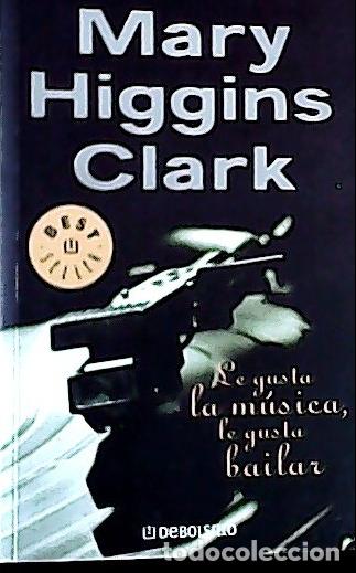 B&uuml;cher: Le gusta la m&uacute;sica, le gusta bailar - Clark, Mary Higgins: