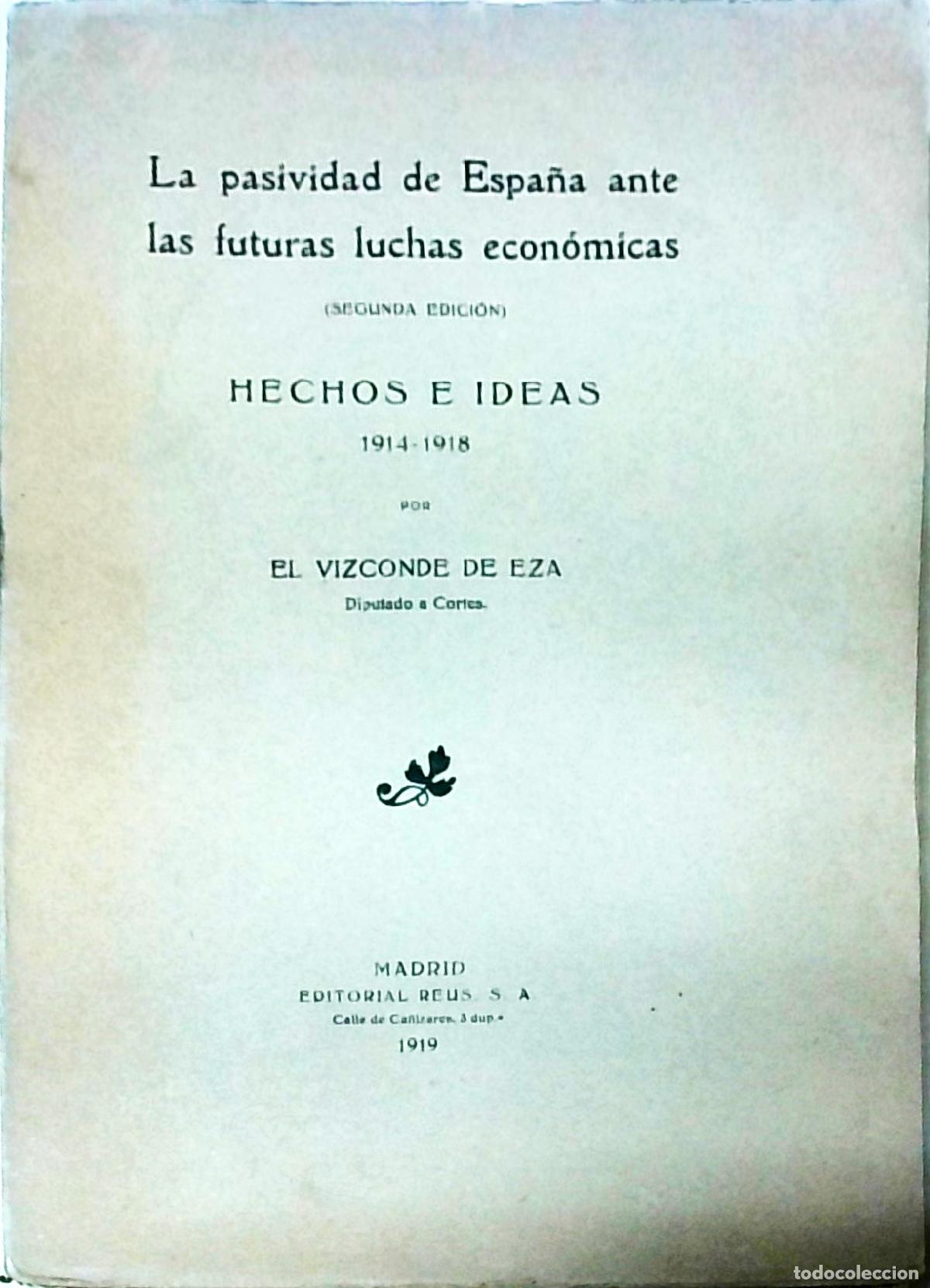 B&uuml;cher: La pasividad de Espa&ntilde;a ante las futuras luchas econ&oacute;micas. Hechos e idear. 1914 - 1918. 2&ordf; edici&oacute;n -