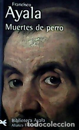 B&uuml;cher: Muertes de perro - Ayala, Francisco: