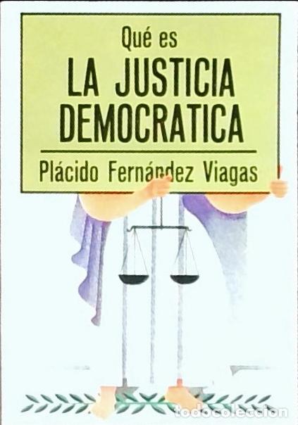 B&uuml;cher: Qu&eacute; es la Justicia Democratica - Fern&aacute;ndez Viagas, Pl&aacute;cido: