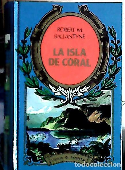 Libri di seconda mano: La isla del coral - Ballantyne, R. M. :