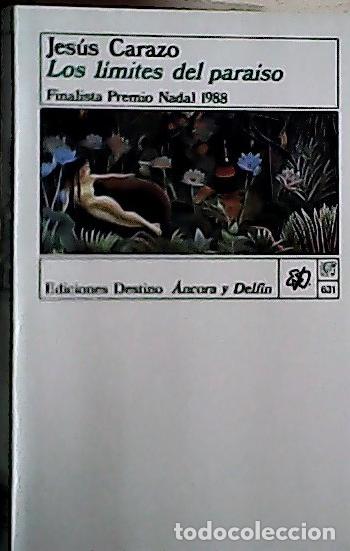 Libri di seconda mano: Los l&iacute;mites del para&iacute;so - Carazo, Jes&uacute;s M.: