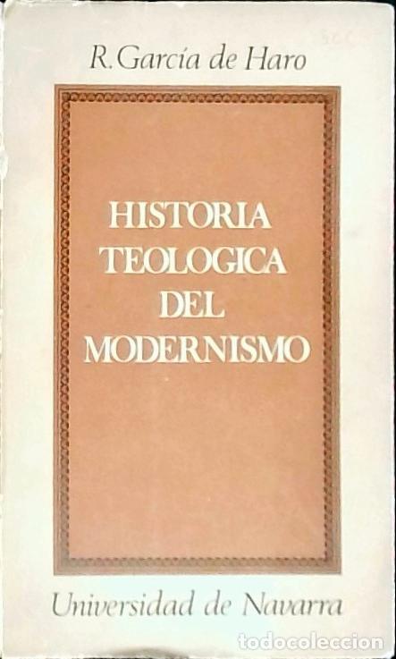 Libri di seconda mano: Historia teol&oacute;gica del modernismo - Garc&iacute;a de Haro, Ram&oacute;n: