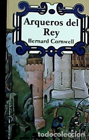 Libros: Arqueros del rey - Cornwell, Bernard :