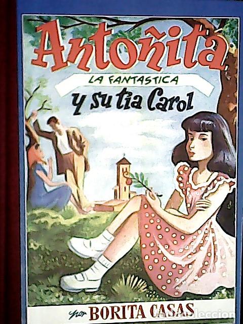 B&uuml;cher: Anto&ntilde;ita la fant&aacute;stica y su t&iacute;a Carol - Casas, Borita: