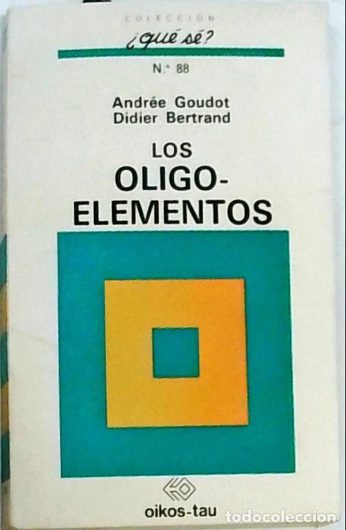 Livros em segunda m&atilde;o: Los oligoelementos - Goudot Perrot, Andr&eacute;e y Bertrand, Didier:
