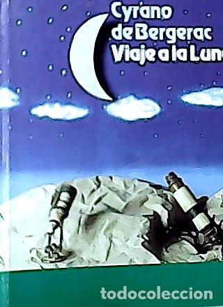 B&uuml;cher: Viaje a la luna : los estados e imperios de la luna - Cyrano de Bergerac, Savinien :