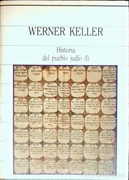 Libri di seconda mano: Historia del pueblo judio. Tomo I - Keller, Werner: