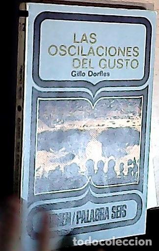 B&uuml;cher: Las oscilaciones del gusto - Dorfles, Gillo: