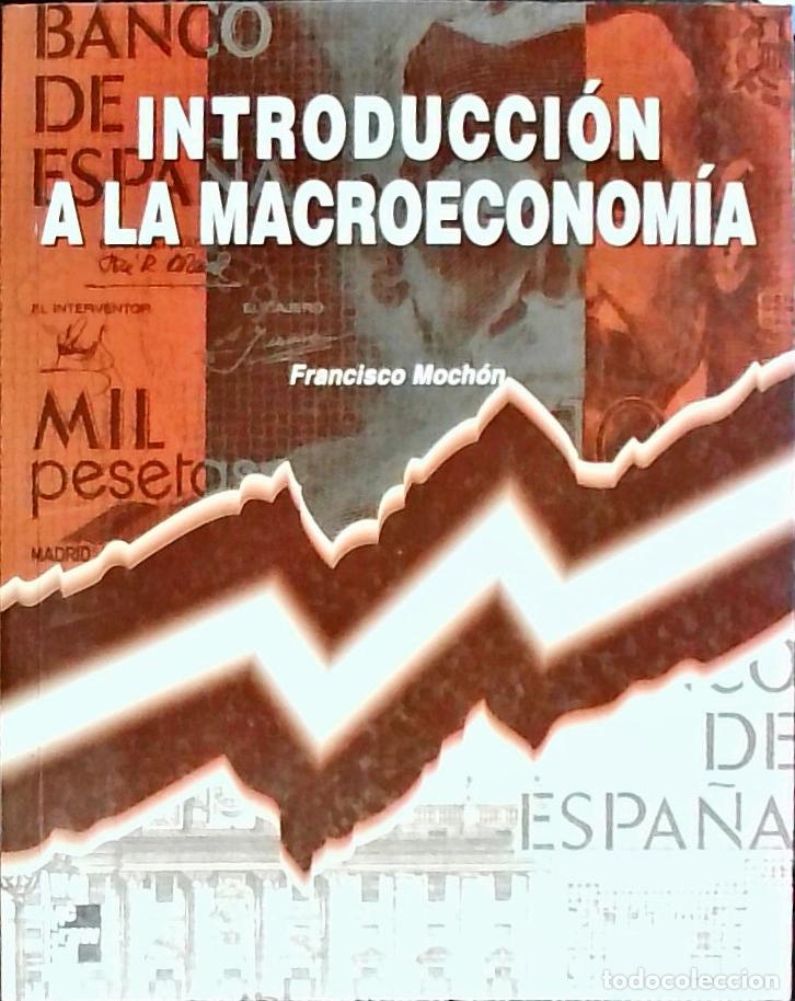 B&uuml;cher: Introducci&oacute;n a la macroeconom&iacute;a - MOCHON MORCILLO, Francisco:
