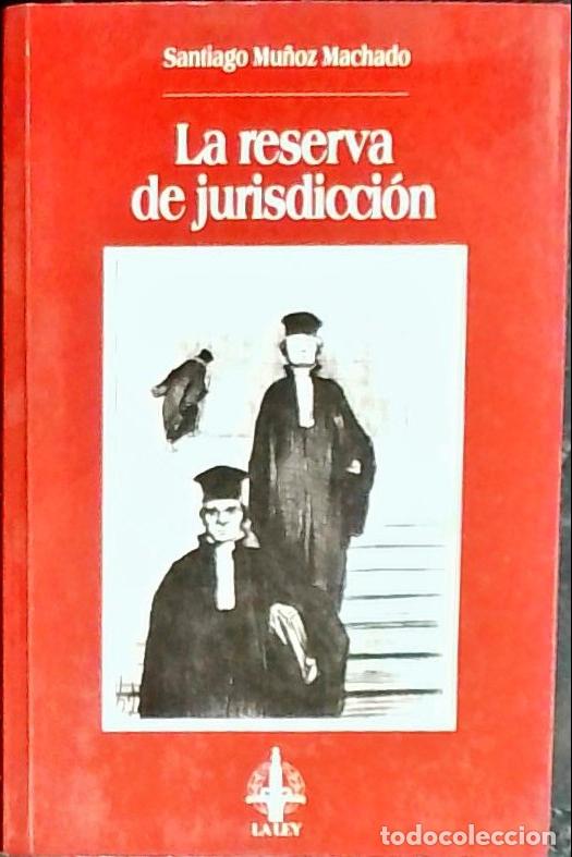 Livros em segunda m&atilde;o: La Reserva de jurisdicci&oacute;n - Mu&ntilde;oz Machado, Santiago: